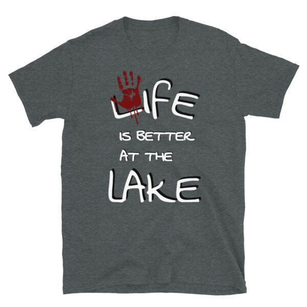 Life is Better at the Lake T-Shirt (Unisex) - Image 5